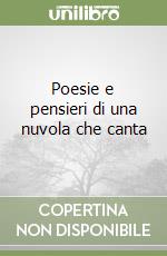 Poesie e pensieri di una nuvola che canta