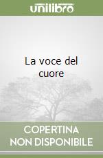 La voce del cuore libro