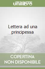 Lettera ad una principessa