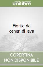 Fiorite da ceneri di lava libro