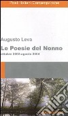 Le poesie del nonno. Ottobre 2003-agosto 2004 libro