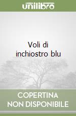 Voli di inchiostro blu libro