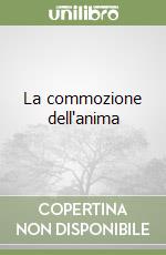 La commozione dell'anima libro