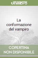 La conformazione del vampiro