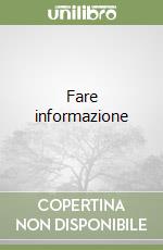 Fare informazione