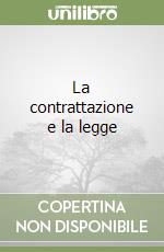 La contrattazione e la legge libro