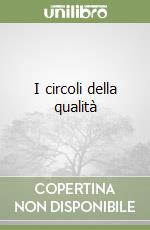 I circoli della qualità libro