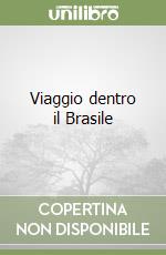 Viaggio dentro il Brasile