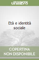 Età e identità sociale libro