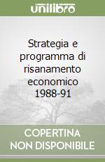 Strategia e programma di risanamento economico 1988-91 libro