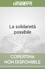 La solidarietà possibile