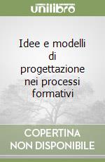Idee e modelli di progettazione nei processi formativi