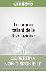 Testimoni italiani della Rivoluzione libro