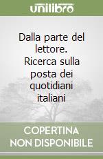 Dalla parte del lettore. Ricerca sulla posta dei quotidiani italiani libro