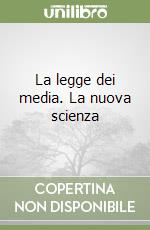 La legge dei media. La nuova scienza