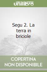 Segu 2. La terra in briciole libro