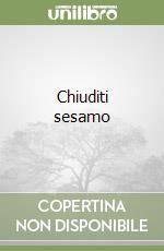 Chiuditi sesamo libro