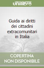 Guida ai diritti dei cittadini extracomunitari in Italia