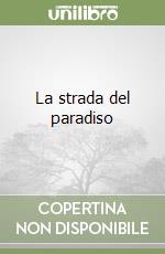 La strada del paradiso
