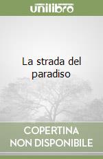 La strada del paradiso libro