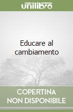 Educare al cambiamento libro
