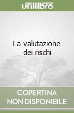 La valutazione dei rischi