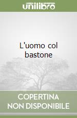 L'uomo col bastone libro