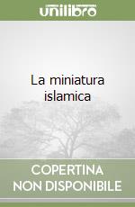 La miniatura islamica libro