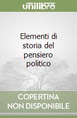 Elementi di storia del pensiero politico libro