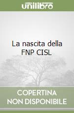 La nascita della FNP CISL libro