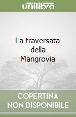 La traversata della Mangrovia libro