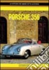 Porsche 356. Ediz. illustrata libro
