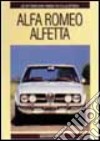Alfa Romeo Alfetta. Ediz. illustrata libro