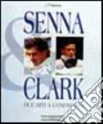 Senna & Clark. Due miti a confronto. Ediz. illustrata libro