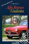 Alfa Romeo Giulietta. 50° anniversario. Ediz. illustrata libro di Anselmi Angelo T.