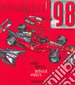 Formula Uno 1998. Analisi tecnica. Ediz. italiana e inglese libro