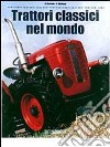 Trattori classici nel mondo libro