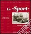 La «Sport» e i suoi artigiani 1937-1965. Ediz. illustrata libro