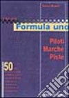 I dati della Formula Uno. Ediz. illustrata libro