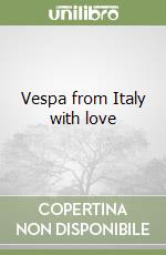 Vespa from Italy with love