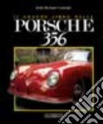 Il grande libro della Porsche 356