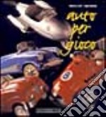 Auto per gioco. Ediz. italiana e inglese libro