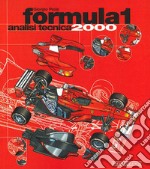 Formula 1 2000. Analisi tecnica. Ediz. illustrata libro