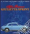Alfa Romeo Giulietta Sprint. Ediz. illustrata libro di Catarsi Giancarlo