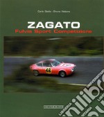 Zagato Fulvia Sport Competizione. Ediz. italiana e inglese