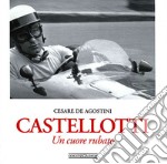 Castellotti. Un cuore rubato. Ediz. illustrata