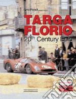 Targa Florio. 20th century epic. Ediz. illustrata