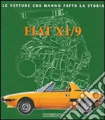 Fiat X1/9. Ediz. illustrata libro