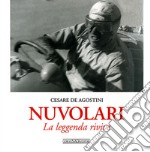 Nuvolari. La leggenda rivive. Ediz. illustrata libro