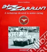 Bizzarrini. A technician devoted to motor-racing. Ediz. illustrata